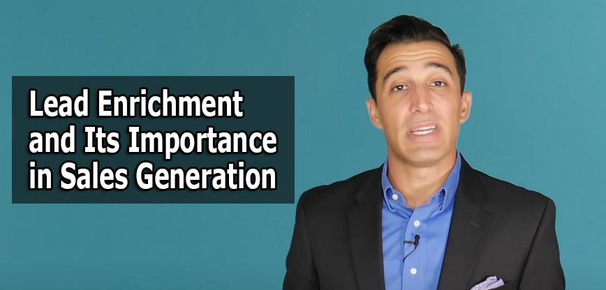 Lead Enrichment and Its Importance in Sales Generation