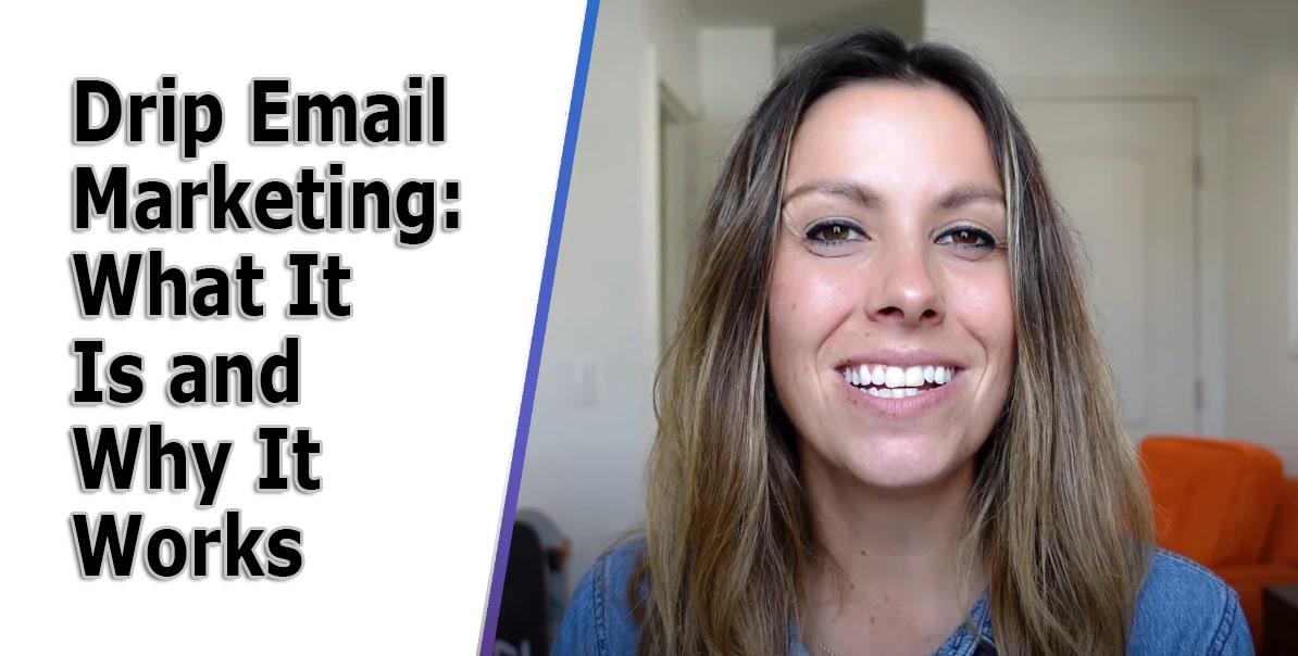 Drip Email Marketing: What It Is and Why It Works