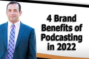 4 Brand Benefits of Podcasting