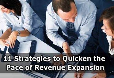 11 Strategies to Quicken the Pace of Revenue Expansion