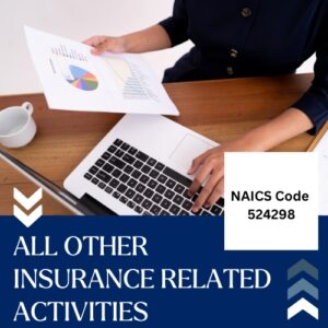 NAICS Code 524298 – All Other Insurance Related Activities Email List