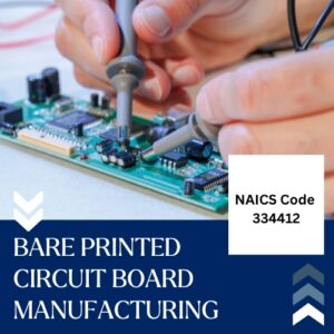 NAICS Code 334412 – Bare Printed Circuit Board Manufacturing Email List