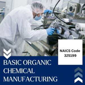 NAICS Code 325199 – Basic Organic Chemical Manufacturing Email List
