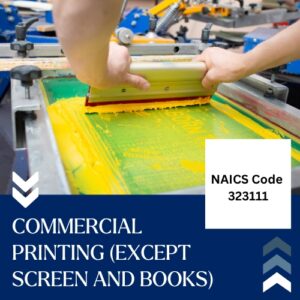 NAICS Code 323111 – Commercial Printing (except Screen and Books) Email List