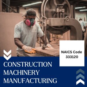 NAICS Code 333120 – Construction Machinery Manufacturing Email List
