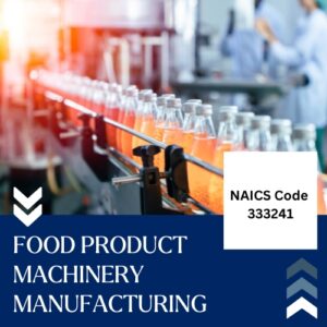 NAICS Code 333241 – Food Product Machinery Manufacturing Email List