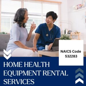 NAICS Code 532283 – Home Health Equipment Rental Services Email List