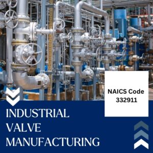 NAICS Code 332911 – Industrial Valve Manufacturing Email List