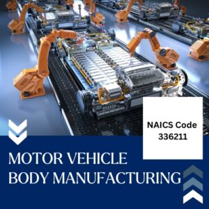 NAICS Code 336211 – Motor Vehicle Body Manufacturing Email List