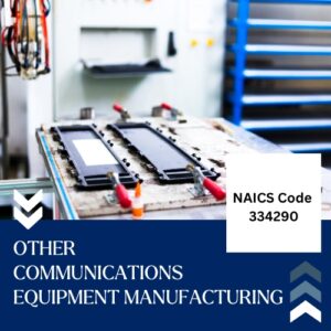 NAICS Code 334290 – Other Communications Equipment Manufacturing Email List