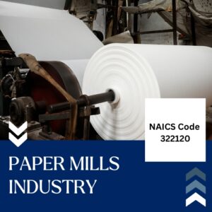NAICS Code 322120 – Paper Mills Industry Email List