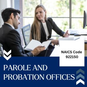 NAICS Code 922150 – Parole and Probation Offices Email List