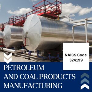 NAICS Code 324199 – Petroleum and Coal Products Manufacturing Email List