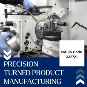 NAICS Code 332721 – Precision Turned Product Manufacturing Email List