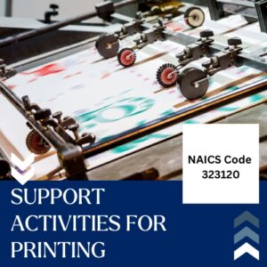 NAICS Code 323120 – Support Activities for Printing Email List